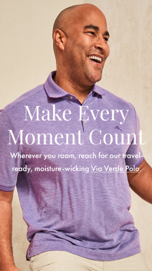 Make Every Moment Count. Wherever you roam, reach for our travel-ready, moisture-wicking <u>Via Verde Polo</u>.